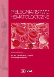 ksiazka tytu: Pielgniarstwo hematologiczne autor: 