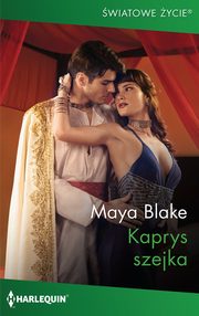 Kaprys szejka, Maya Blake