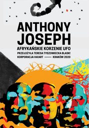 Afrykaskie korzenie UFO, Anthony Joseph
