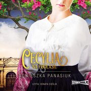 Na Podlasiu. Tom 2. Cecylia, Agnieszka Panasiuk