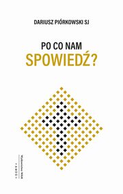 Po co nam spowied?, Dariusz Pirkowski SJ