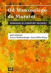 ksiazka tytu: Od Manzoniego do Maraini. Ekranizacje literatury woskiej autor: 