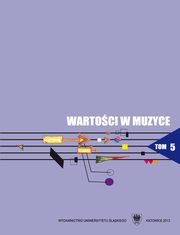 ksiazka tytu: Wartoci w muzyce. T. 5: Interpretacja w muzyce jako proces twrczy - 19 Jzyk muzyczny relewantnym rodkiem wyraania muzyki autor: 