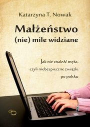 ksiazka tytu: Maestwo (nie) mile widziane autor: Katarzyna T. Nowak