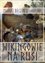 Wikingowie na Rusi, Micha Beczek
