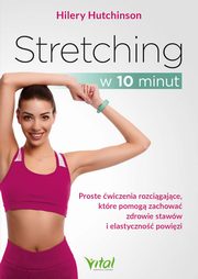 Stretching w 10 minut, Hilery Hutchinson