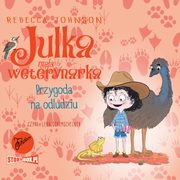 Julka ? maa weterynarka. Tom 9. Przygoda na odludziu, Rebecca Johnson
