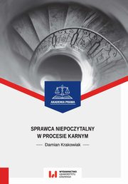 Sprawca niepoczytalny w procesie karnym, Damian Krakowiak