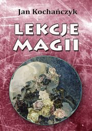 Lekcje magii, Jan Kochaczyk