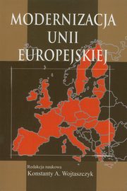 Modernizacja Unii Europejskiej, Konstanty A. Wojtaszczyk