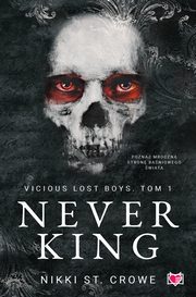 Never King. Vicious Lost Boys. Tom 1, Nikki St. Crowe