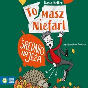 Tomasz Niefart. rednio na jea, Kasia Keller