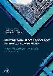 Instytucjonalizacja procesw integracji europejskiej, 