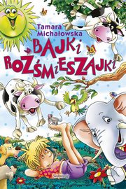 Bajki rozmieszajki, Tamara Michaowska