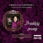 Dworek nad Biebrz. Tom 2. Przeklty posag, Urszula Gajdowska