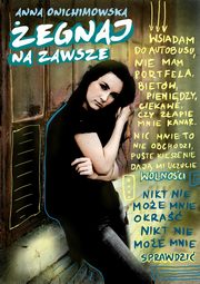egnaj na zawsze, Anna Onichimowska