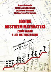 Zosta mistrzem matematyki t. 1, Irena Domnik, Zofia Lewandowska, Zdzisaw Matuski, Magorzata Turowska