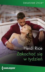 Zakocha si w tydzie, Heidi Rice