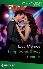 Nieprzypadkowy romans, Lucy Monroe