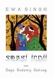 Smaki Indii Cz 1 Saga Rodziny Sehvag, Ewa Singh