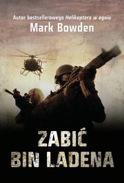 ksiazka tytu: Zabi Bin Ladena autor: mark bowden