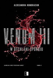 Venom III. W otchani spokoju, Aleksandra Kondraciuk