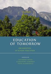 ksiazka tytu: Education of tomorrow. Organization of school education autor: 