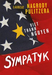 ksiazka tytu: Sympatyk autor: NGUYEN VIET THANH