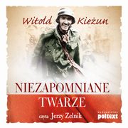 ksiazka tytu: Niezapomniane twarze autor: Witold Kieun