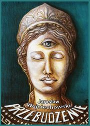 Przebudzenie, Jarosaw Wojciechowski