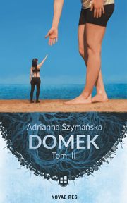 Domek. Tom II, Adrianna Szymaska