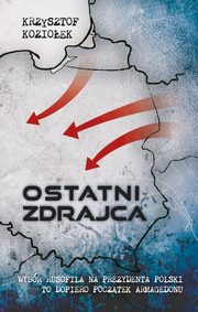 Ostatni zdrajca, Krzysztof Kozioek