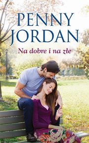 ksiazka tytu: Na dobre i na ze autor: Penny Jordan