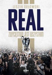 Real Zwycistwo jest wszystkim, Leszek Orowski