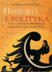 ksiazka tytu: Historia i polityka autor: Marek Cetwiski