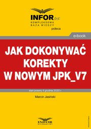 Jak dokonywa korekty w nowym JPK_V7, Marcin Jasiski