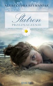 ksiazka tytu: Slatron. Przeznaczenie autor: Aleksandra Szymaniak