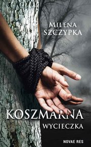 Koszmarna wycieczka, Milena Szczypka