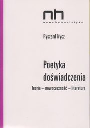 Poetyka dowiadczenia, Ryszard Nycz