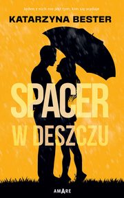 Spacer w deszczu, Katarzyna Bester