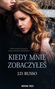 Kiedy mnie zobaczye, J.D. Russo
