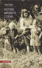 Historie wydobyte z cienia, Ewa Kpa