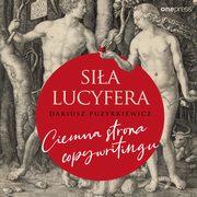 Sia Lucyfera. Ciemna strona copywritingu, Dariusz Puzyrkiewicz