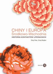 Chiny i Europa rodkowo-Wschodnia Historia kontaktw literackich, Ding Chao, Song Binghui