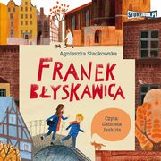 Franek Byskawica, Agnieszka ladkowska