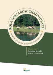 ksiazka tytu: Rola obszarw chronionych w rozwoju edukacji, turystyki i gospodarki autor: 