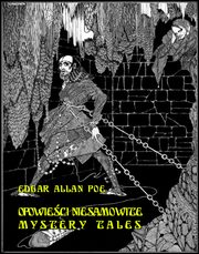 Opowieci niesamowite. Mystery Tales, Edgar Allan Poe