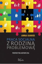 Praca socjalna z rodzin problemow, Anna Kanios