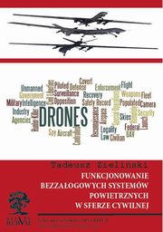 Funkcjonowanie bezzaogowych systemw powietrznych w sferze cywilnej, Tadeusz Zieliski