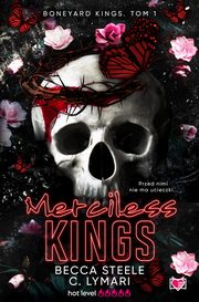 Merciless Kings. Boneyard Kings. Tom 1, Becca Steele